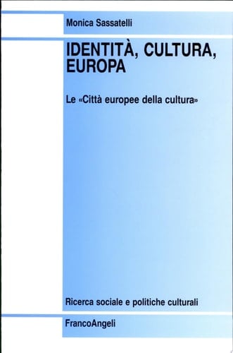Identità, cultura, Europa le "città europee della cultura"