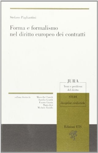 Forma e formalismo nel diritto europeo dei contratti