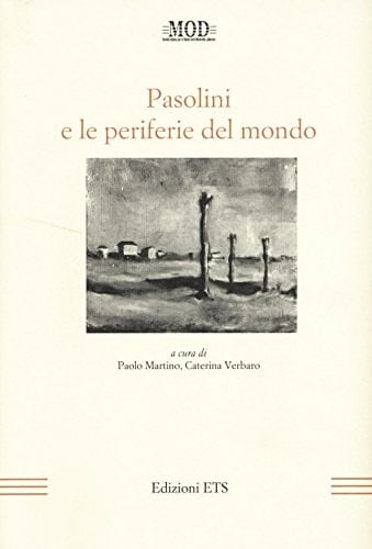 Pasolini e le periferie del mondo
