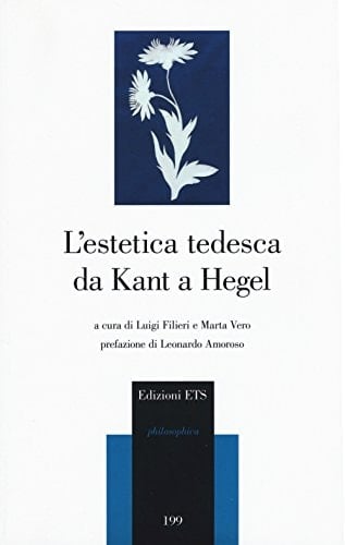 L'estetica tedesca da Kant a Hegel
