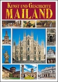 Kunst und Geschichte Mailand