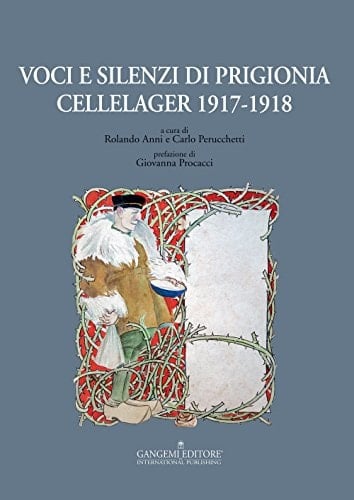 Voci e silenzi di prigionia Cellelager, 1917-1918