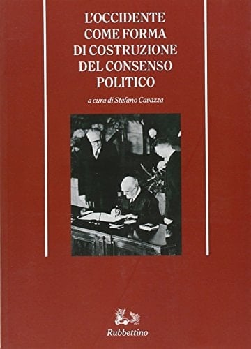 L'Occidente come forma di costruzione del consenso politico