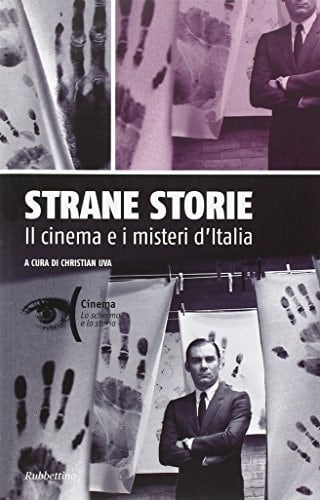 Strane storie il cinema e i misteri d'Italia