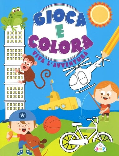 Vivi l'avventura. Gioca e colora