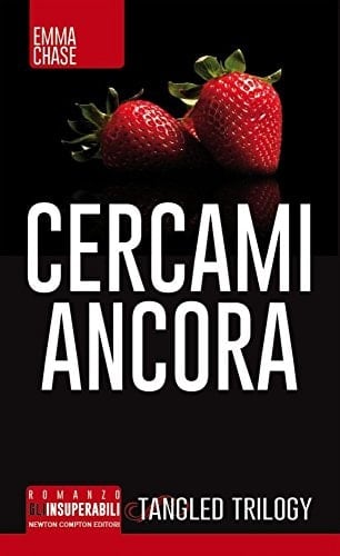 Cercami ancora. Tangled trilogy