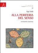 Alla periferia del senso esplorazioni semiotiche