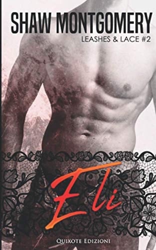 Eli – Edizione Italiana: Leashes and Lace, Vol. 2 (Italian Edition)