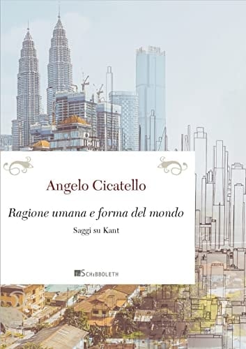 Ragione umana e forma del mondo saggi su Kant