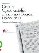 Oratori, circoli cattolici e fascismo a Brescia (1922-1931) documenti e interpretazioni