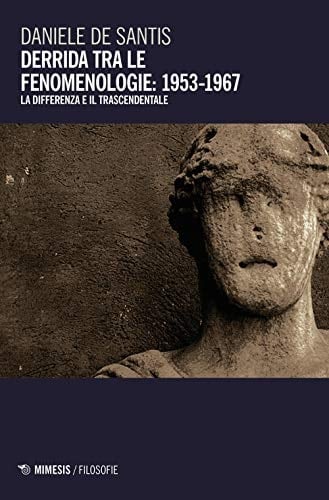 Derrida tra le fenomenologie 1953-1967 : la differenza e il trascendentale