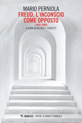 Freud, l’inconscio come opposto (1892-1905)