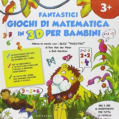 Fantastici giochi di matematica in 3D per bambini. Ediz. illustrata
