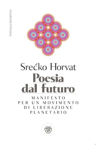 Poesia dal futuro Manifesto per una politica del mondo