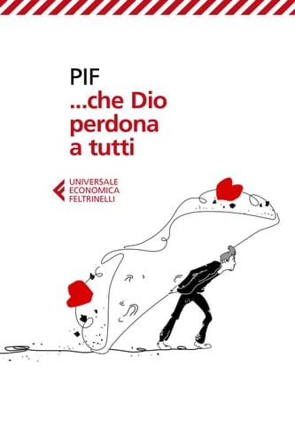 …Che Dio perdona a tutti