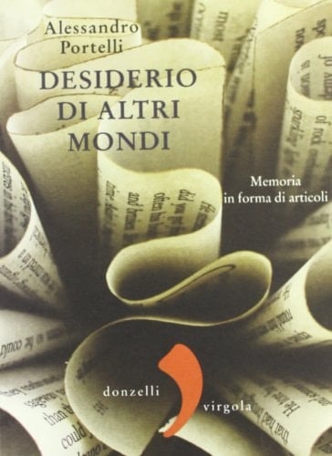 Desiderio di altri mondi memoria in forma di articoli