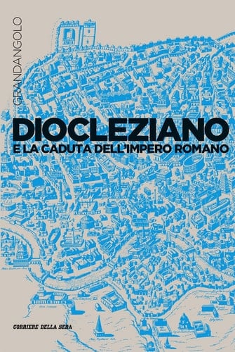 Diocleziano e la caduta dell’Impero romano