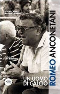 Romeo Anconetani. Un uomo di calcio