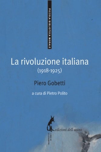 La rivoluzione italiana (1918-1925) (Italian Edition)
