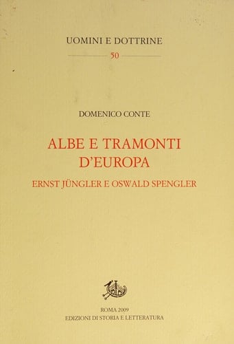 Albe e tramonti d'Europa Ernst Jünger e Oswald Spengler