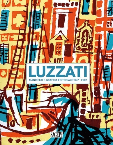Luzzati - manifesti e grafica editoriale 1947 | 2007