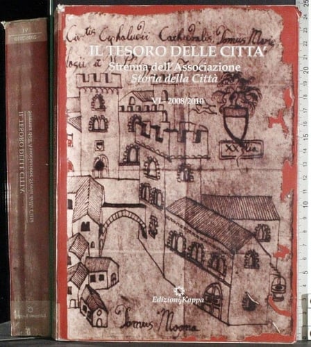 Il tesoro delle città. Strenna dell'Associazione «Storia della città» (2008/2010)
