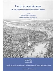 La città che si rinnova Dal manufatto architettonico alla forma urbana
