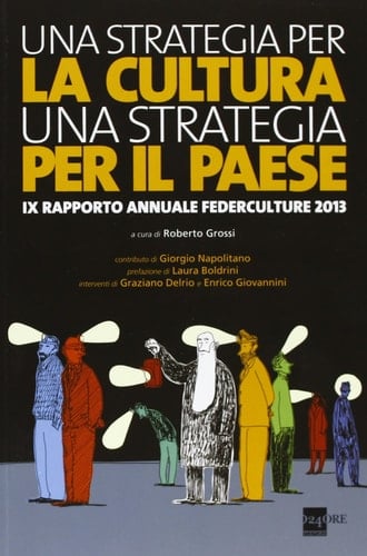 Una strategia per la cultura, una strategia per il paese
