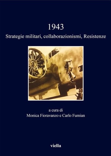 1943 strategie militari, collaborazionismi, resistenze