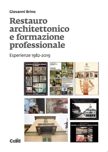 Restauro architettonico e formazione professionale Esperienze 1982-2019