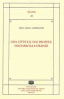 Una città e il suo profeta Savonarola a Firenze