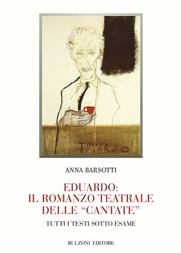 Eduardo il romanzo teatrale delle "cantate" : tutti i testi sotto esame