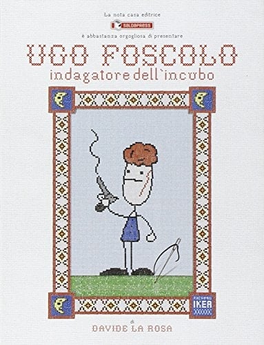 Ugo Foscolo. Indagatore dell'incubo