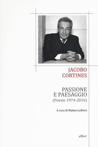 Passione e paesaggio (poesia 1974-2016)