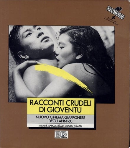 Racconti crudeli di gioventù nuovo cinema giapponese degli anni 60