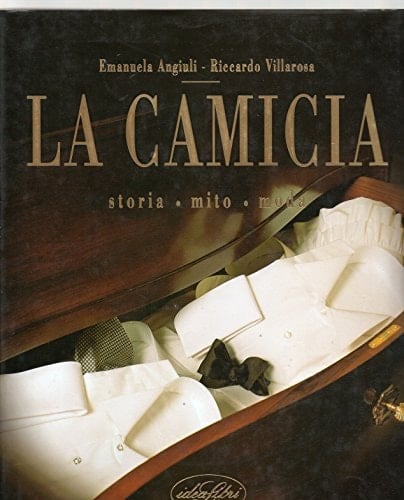 La camicia storia, mito, moda