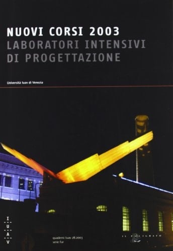 Nuovi corsi 2003 laboratori intensivi di progettazione