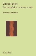 Vincoli etici tra metafisica, scienza e arte