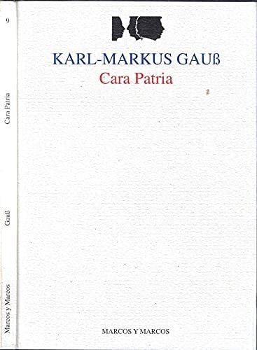 Cara patria studi scelti su passato e futuro della letteratura mitteleuropea