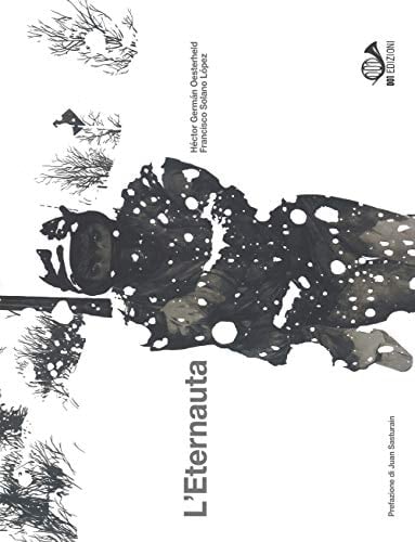 L'eternauta. 1957-2017. Ediz. Anniversario