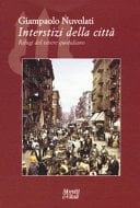 Interstizi della città rifugi del vivere quotidiano