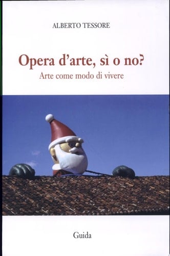 Opera d'arte, sì o no? arte come modo di vivere
