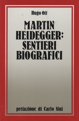 Martin Heidegger, sentieri biografici