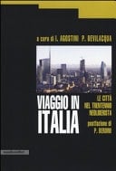 Viaggio in Italia le città nel trentennio neoliberista