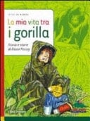 La mia vita tra i gorilla storia e storie di Dian Fossey