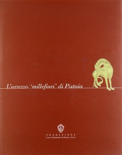 L'arazzo millefiori di Pistoia