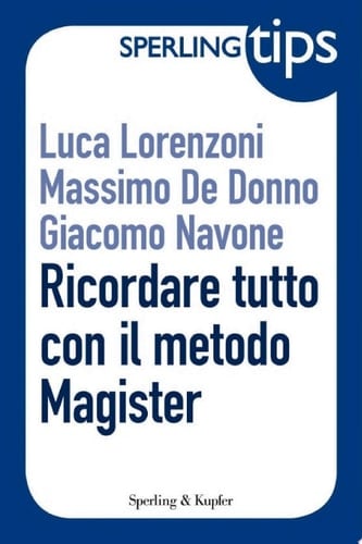 Ricordare tutto con il metodo Magister - Sperling Tips