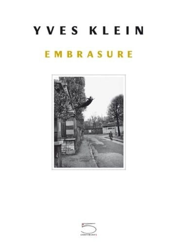 Yves Klein, le feu, l'immédiat