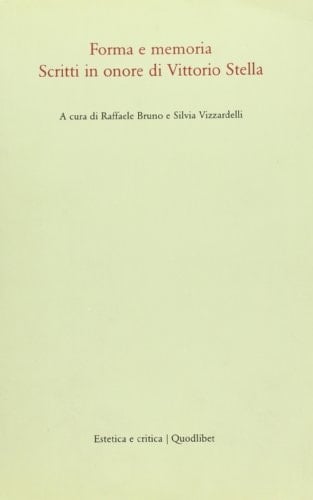FORMA E MEMORIA. SCRITTI IN ONORE DI VIT