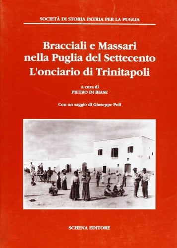 Bracciali e Massari nella Puglia del Settecento l'onciario di Trinitapoli
